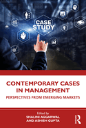 Contemporary Cases in Management: Perspectives from Emerging Markets
