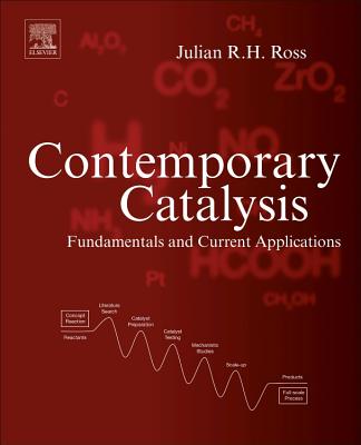 Contemporary Catalysis: Fundamentals and Current Applications - Ross, Julian R.H.