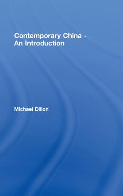 Contemporary China - An Introduction - Dillon, Michael