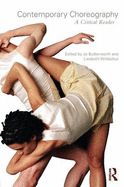 Contemporary Choreography: A Critical Reader