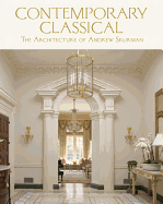 Contemporary Classical: The Architecture of Andrew Skurman