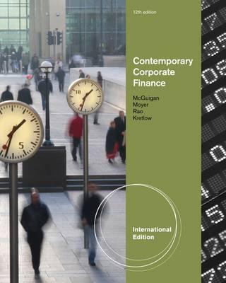 Contemporary Corporate Finance - Rao, Ramesh, and Kretlow, William J, and McGuigan, James R.