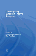 Contemporary European Theatre Directors