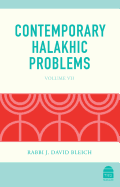 Contemporary Halakhic Problems: VII