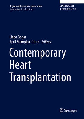 Contemporary Heart Transplantation - Bogar, Linda (Editor), and Stempien-Otero, April (Editor)