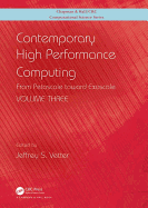 Contemporary High Performance Computing: From Petascale toward Exascale, Volume 3