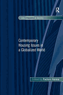 Contemporary Housing Issues in a Globalized World. by Padraic Kenna