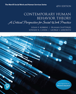 Contemporary Human Behavior Theory: A Critical Perspective for Social Work Practice -- Enhanced Pearson Etext -- Access Card