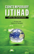 Contemporary Ijtihad: Limits and Controversies