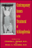 Contemporary Issues in the Treatment of Schizophrenia