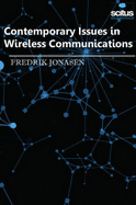 Contemporary Issues in Wireless Communications