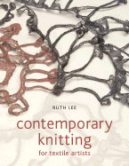 Contemporary Knitting for Textile Artists - Lee, Ruth