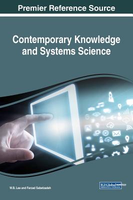 Contemporary Knowledge and Systems Science - Lee, W B (Editor), and Sabetzadeh, Farzad (Editor)