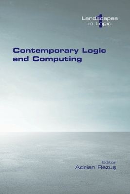 Contemporary Logic and Computing - Rezus, Adrian (Editor)