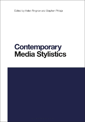 Contemporary Media Stylistics - Ringrow, Helen (Editor), and Pihlaja, Stephen (Editor)