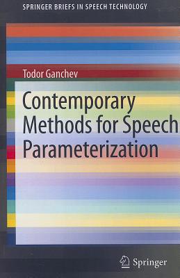 Contemporary Methods for Speech Parameterization - Ganchev, Todor
