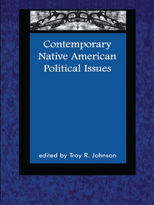 Contemporary Native American Political Issues - Johnson, Troy, Dr. (Editor)