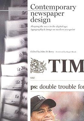 Contemporary Newspaper Design - Berry, John (Editor), and Black, Roger (Introduction by)