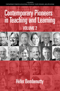 Contemporary Pioneers in Teaching and Learning: Volume 2