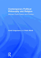 Contemporary Political Philosophy and Religion: Between Public Reason and Pluralism