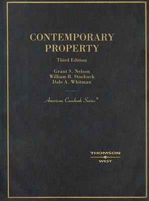 Contemporary Property - Nelson, Grant S, and Stoebuck, William B, and Whitman, Dale A
