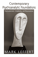 Contemporary Psychoanalytic Foundations: Postmodernism, Complexity, and Neuroscience