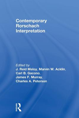 Contemporary Rorschach Interpretation - Meloy, J. Reid (Editor), and Acklin, Marvin W. (Editor), and Gacono, Carl B. (Editor)