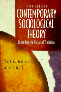 Contemporary Sociological Theory: Expanding the Classical Tradition