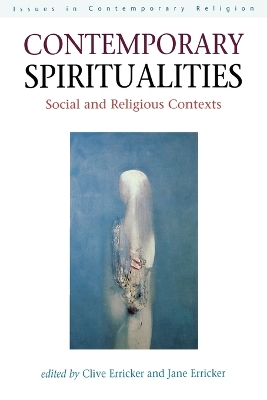 Contemporary Spiritualities - Erricker, Clive (Editor), and Erricker, Jane (Editor)