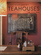 Contemporary Teahouses in China