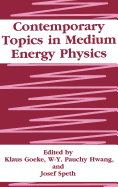 Contemporary Topics in Medium Energy Physics
