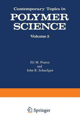 Contemporary Topics in Polymer Science: Volume 2 - Pearce, Eli (Editor)