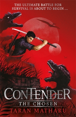 Contender: The Chosen: Book 1 - Matharu, Taran