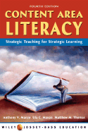 Content Area Literacy: Strategic Thinking for Strategic Learning - Manzo, Anthony V, and Manzo, Ula C, and Thomas, Matthew M