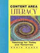 Content Area Literacy: Teaching for Today and Tomorrow