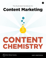 Content Chemistry: The Illustrated Handbook for Content Marketing