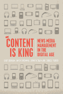 Content Is King: News Media Management in the Digital Age