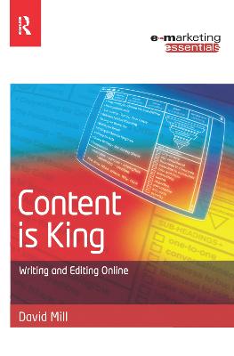 Content Is King - Chaffey, David, and Mill, David