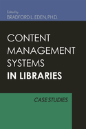Content Management Systems for Libraries: Case Studies
