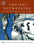 Content Networking: Architecture, Protocols, and Practice