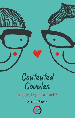 Contented Couples: Magic, Logic or Luck? - Power, Anne