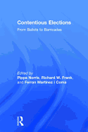 Contentious Elections: From Ballots to Barricades
