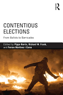 Contentious Elections: From Ballots to Barricades