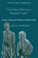 Contentious Marriages, Eloping Couples: Gender, Caste, and Patriarchy in Northern India