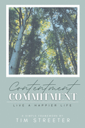 Contentment Commitment: Live A Happier Life