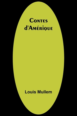 Contes D'Amerique - Mullem, Louis