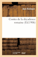 Contes de la D�cadence Romaine