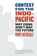 Contest for the Indo Pacific: Why China Won't Map the Future