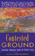 Contested Ground: Australian Aborigines Under the British Crown