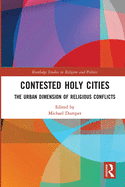Contested Holy Cities: The Urban Dimension of Religious Conflicts